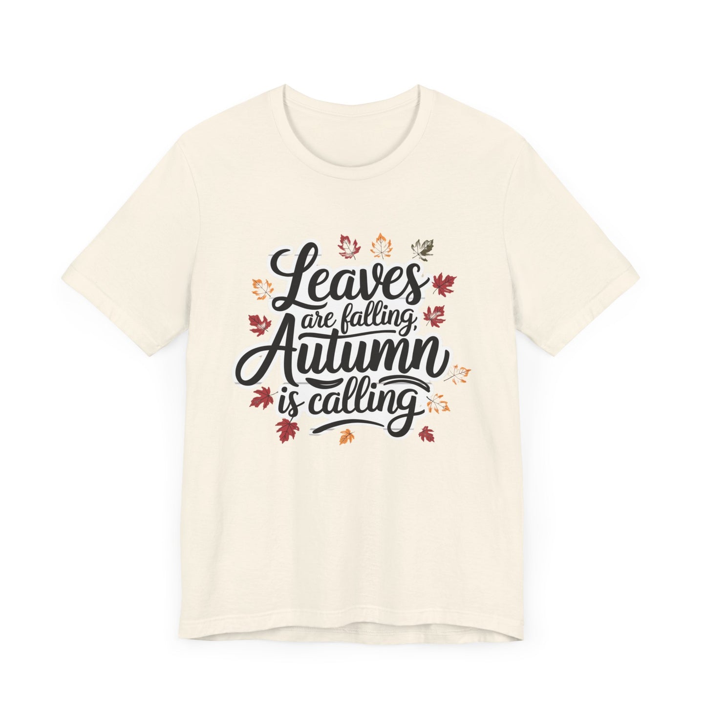 ‘Leaves Are Falling, Autumn is Coming' Thanksgiving T-Shirt for Nature Lovers