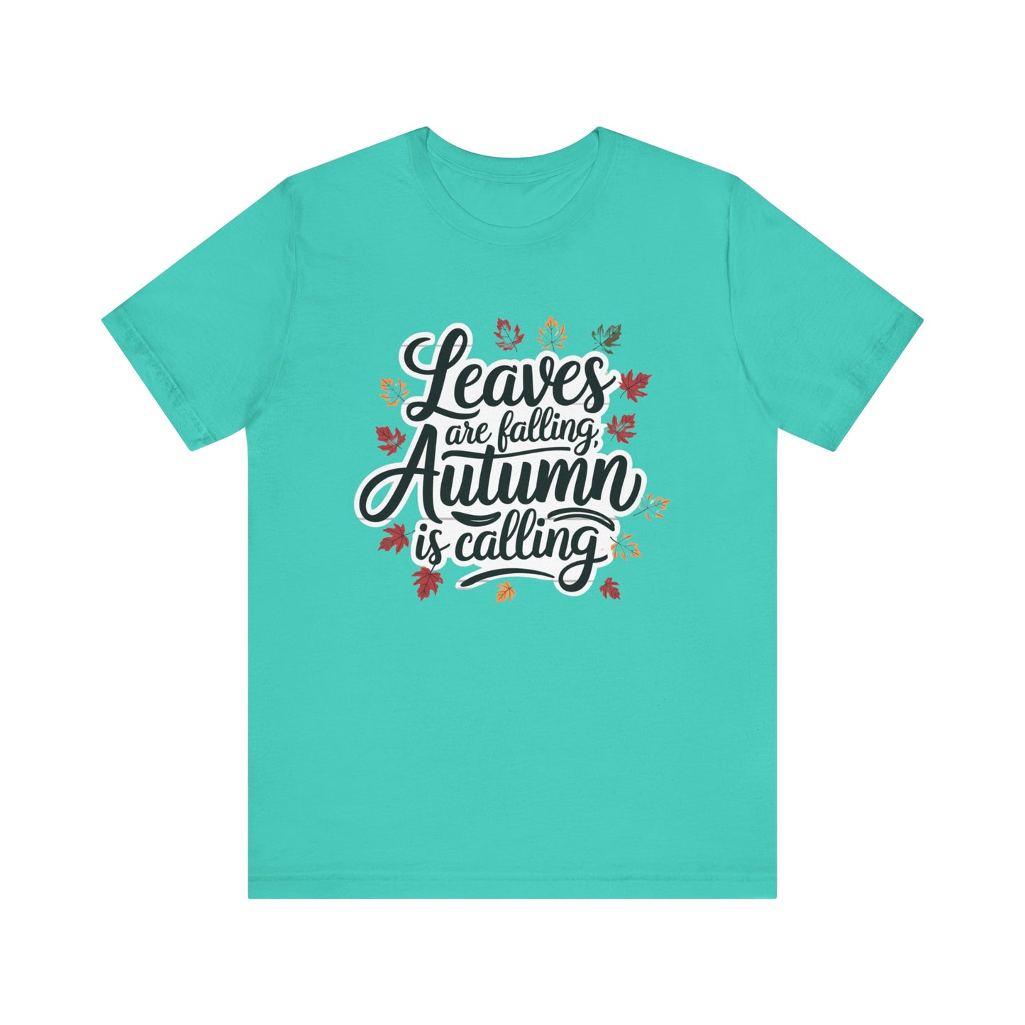 ‘Leaves Are Falling, Autumn is Coming' Thanksgiving T-Shirt for Nature Lovers