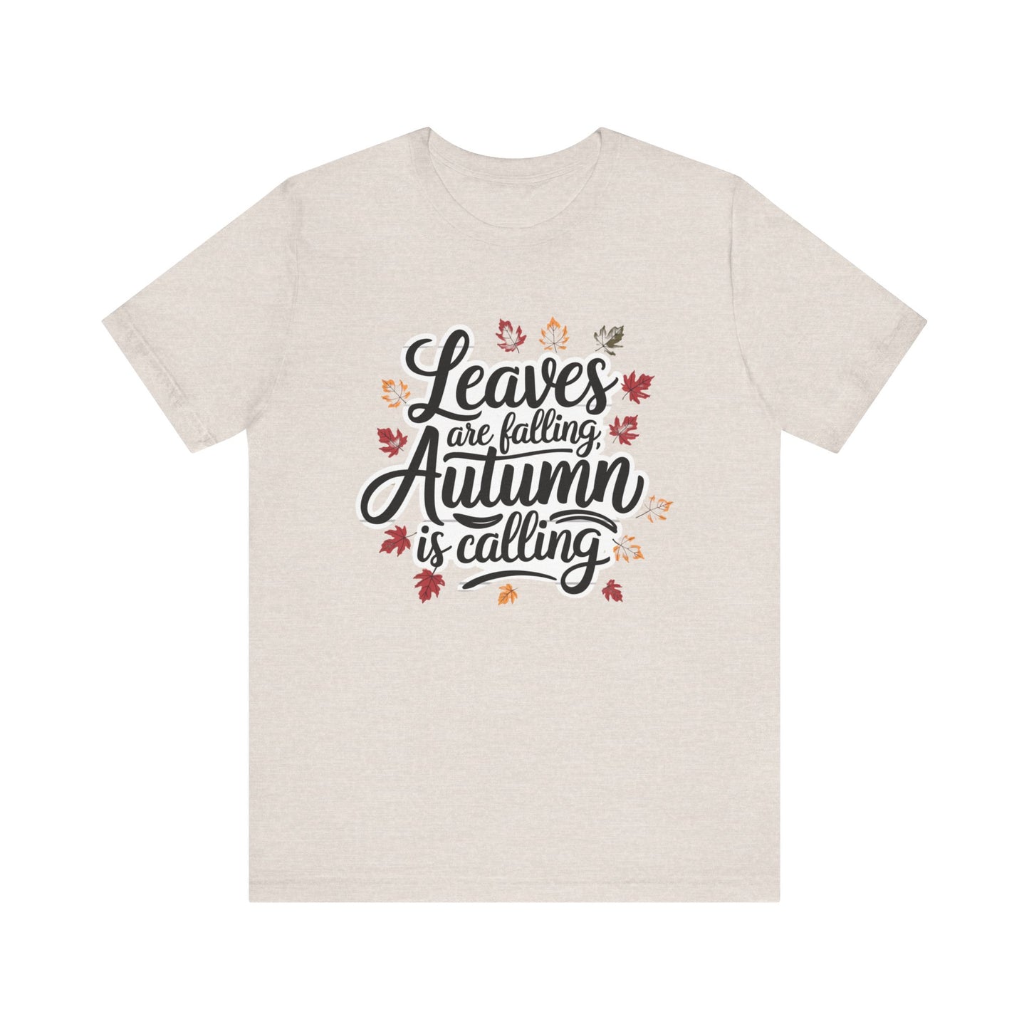 ‘Leaves Are Falling, Autumn is Coming' Thanksgiving T-Shirt for Nature Lovers