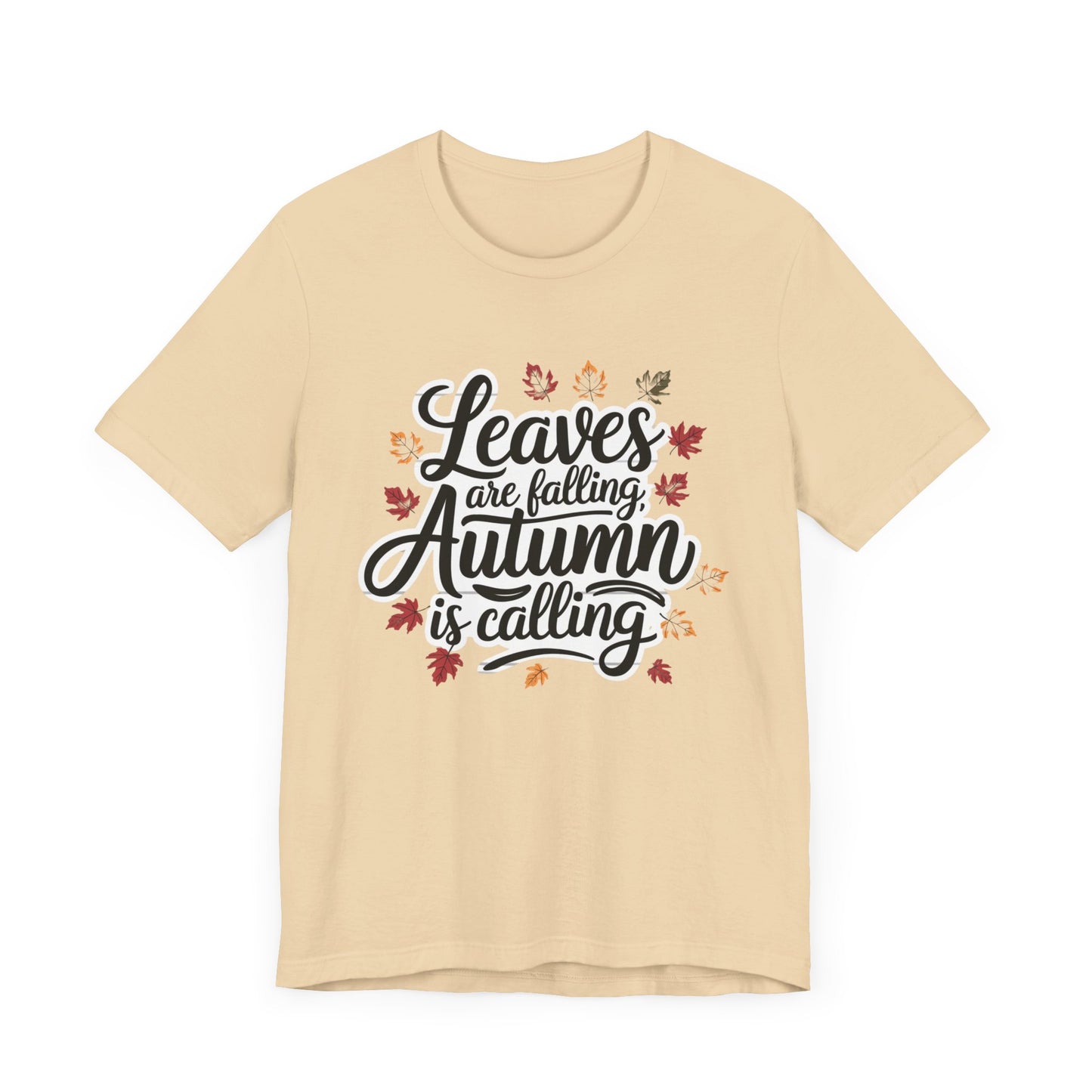 ‘Leaves Are Falling, Autumn is Coming' Thanksgiving T-Shirt for Nature Lovers