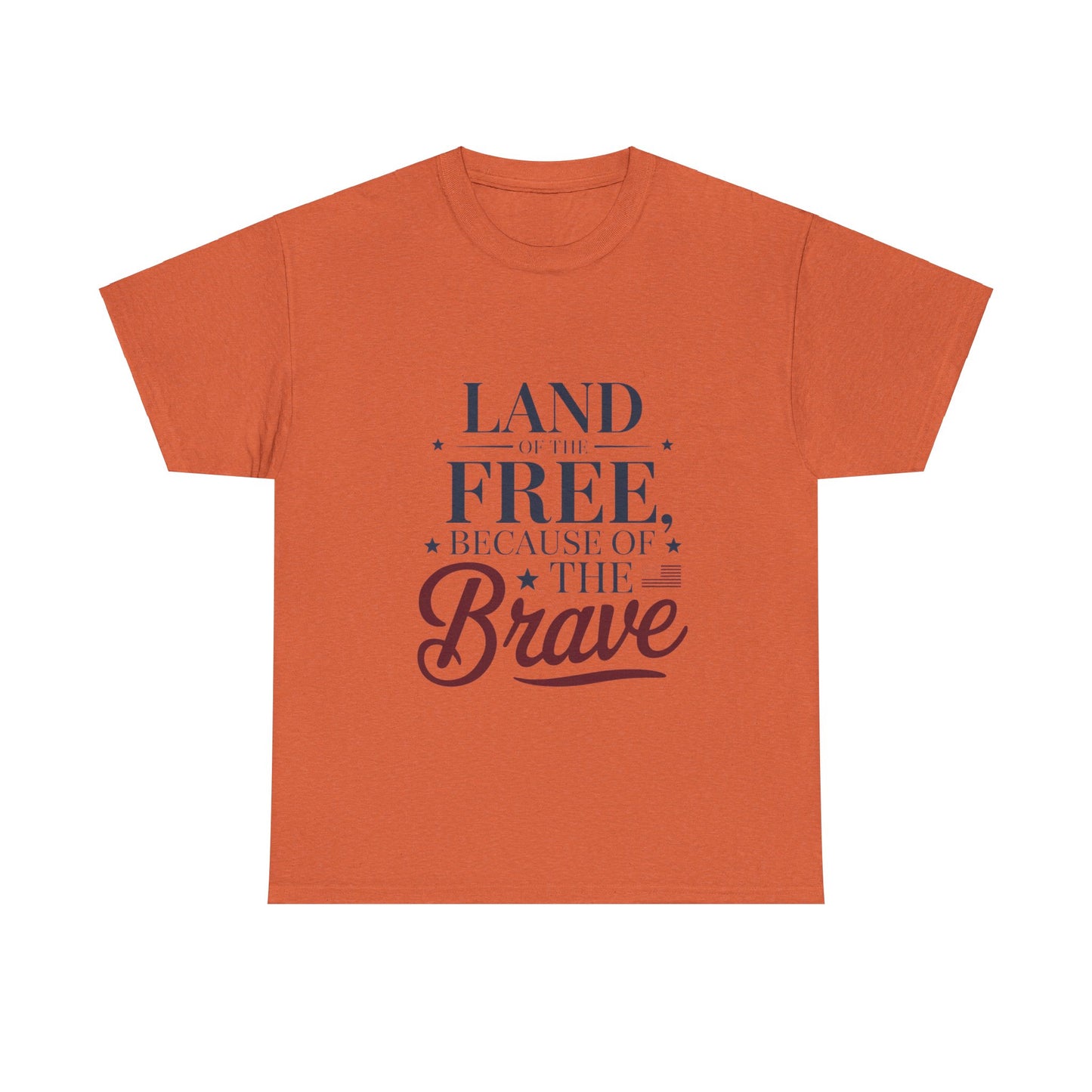 Land of the Free Because of the Brave T-Shirt – Honoring Courage & Freedom