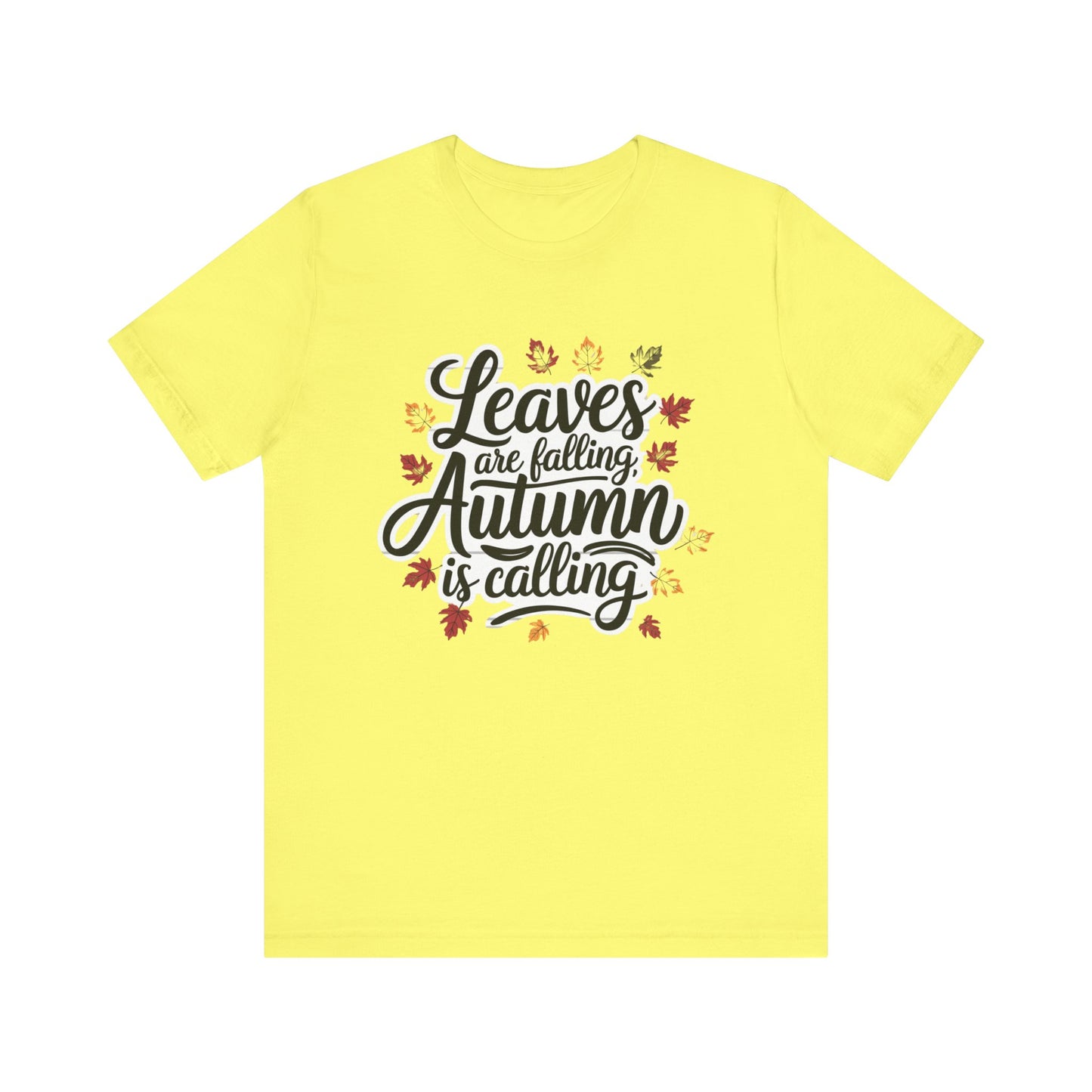 ‘Leaves Are Falling, Autumn is Coming' Thanksgiving T-Shirt for Nature Lovers