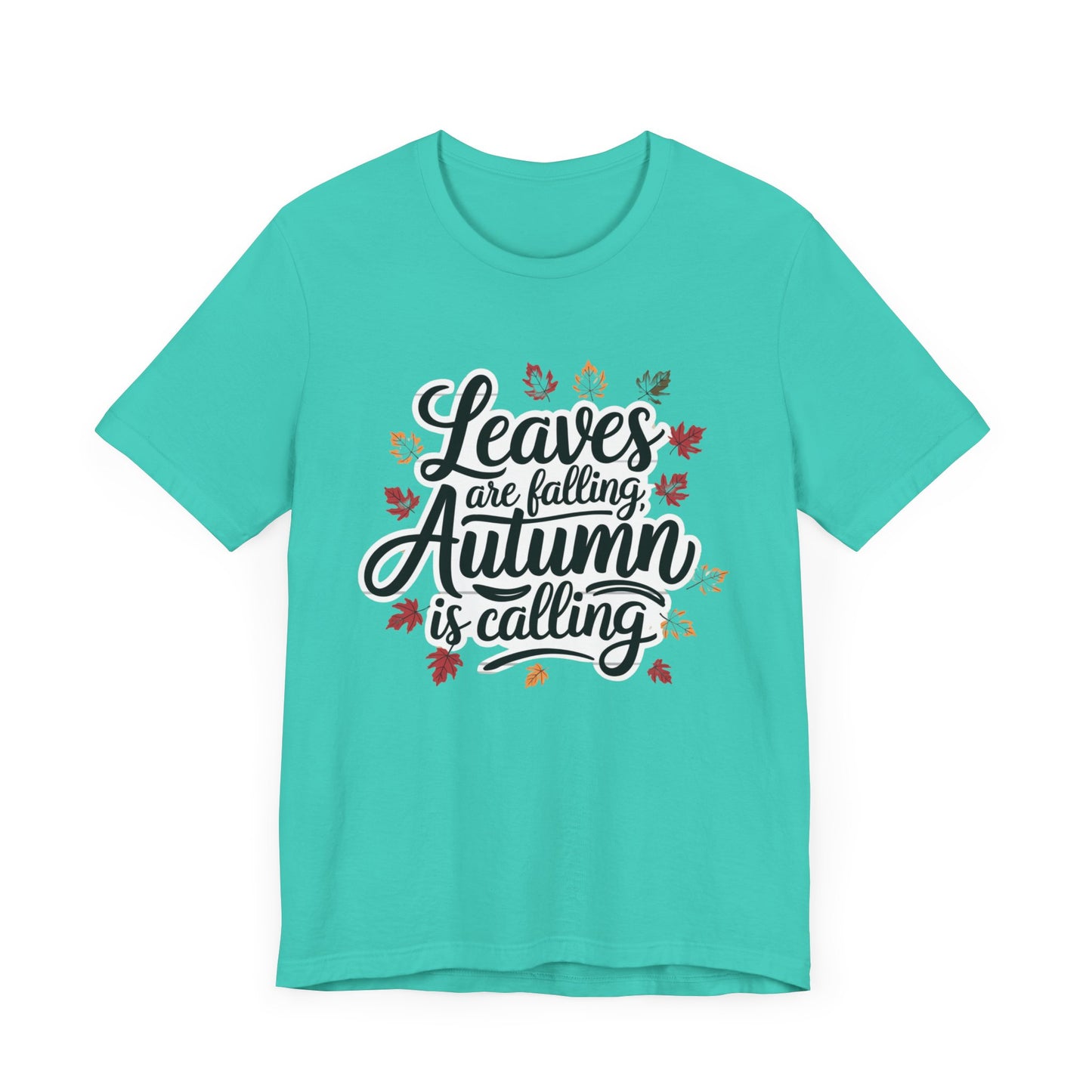 ‘Leaves Are Falling, Autumn is Coming' Thanksgiving T-Shirt for Nature Lovers