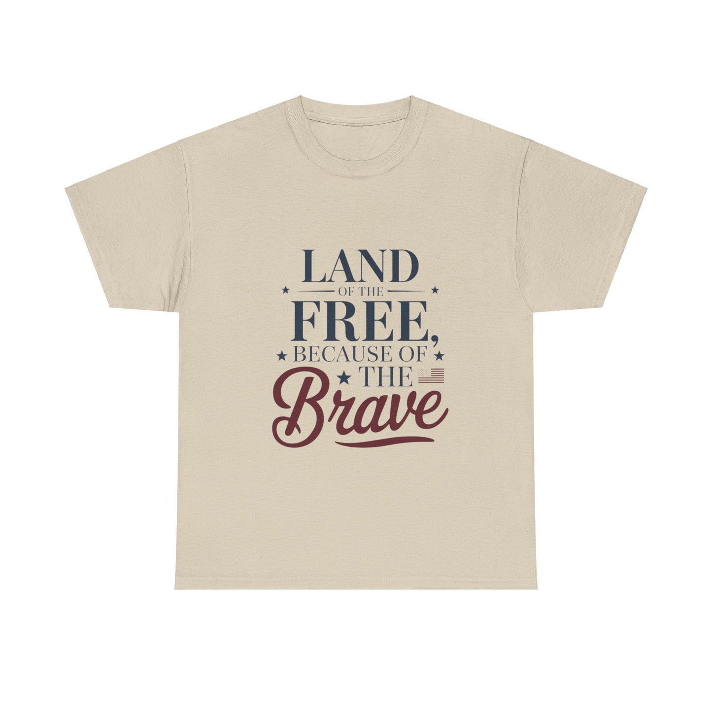 Land of the Free Because of the Brave T-Shirt – Honoring Courage & Freedom