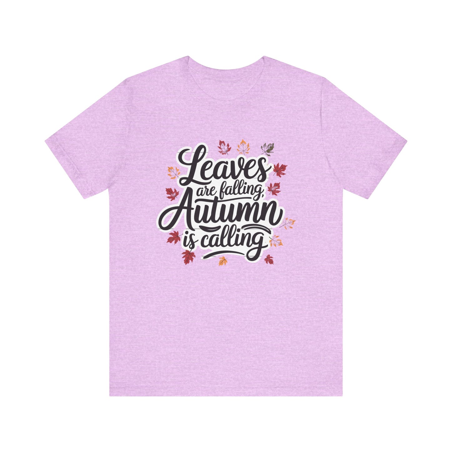 ‘Leaves Are Falling, Autumn is Coming' Thanksgiving T-Shirt for Nature Lovers