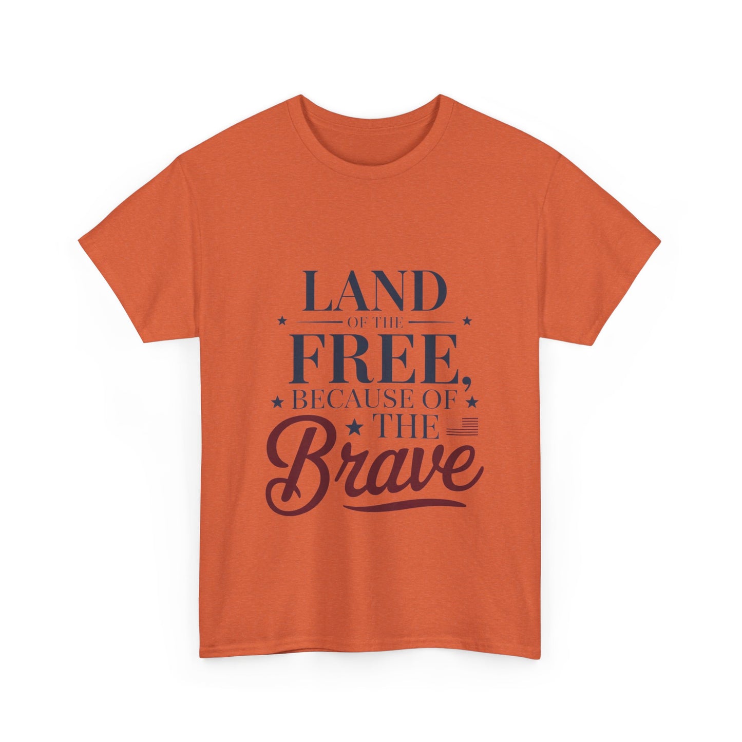 Land of the Free Because of the Brave T-Shirt – Honoring Courage & Freedom