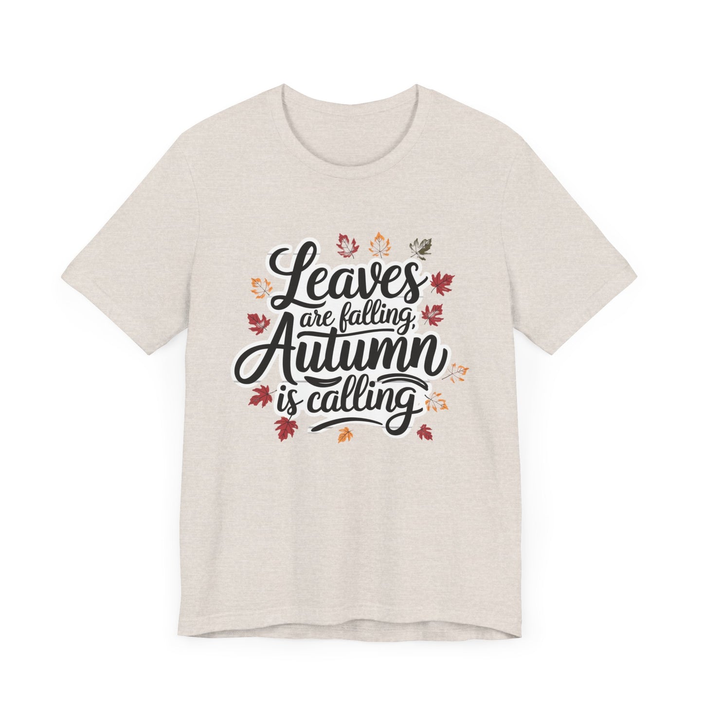 ‘Leaves Are Falling, Autumn is Coming' Thanksgiving T-Shirt for Nature Lovers