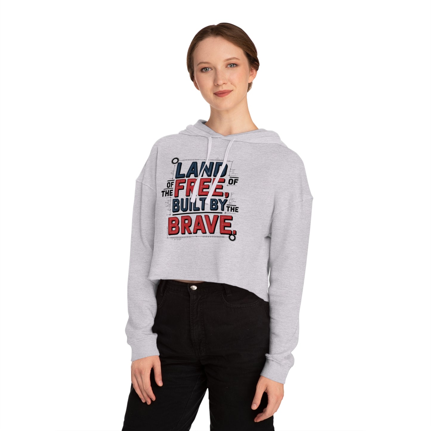 Land of the Free Built by the Brave – Patriotic Style Cropped Hooded Sweatshirt