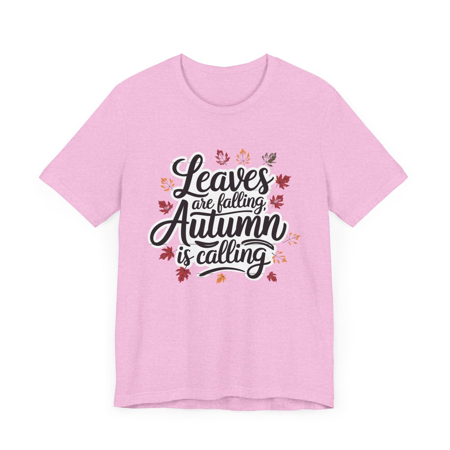 ‘Leaves Are Falling, Autumn is Coming' Thanksgiving T-Shirt for Nature Lovers