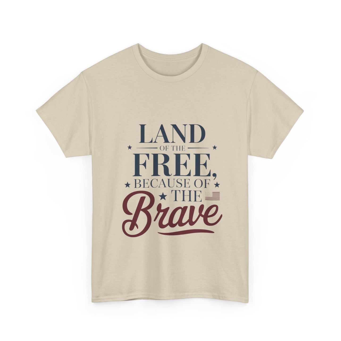 Land of the Free Because of the Brave T-Shirt – Honoring Courage & Freedom