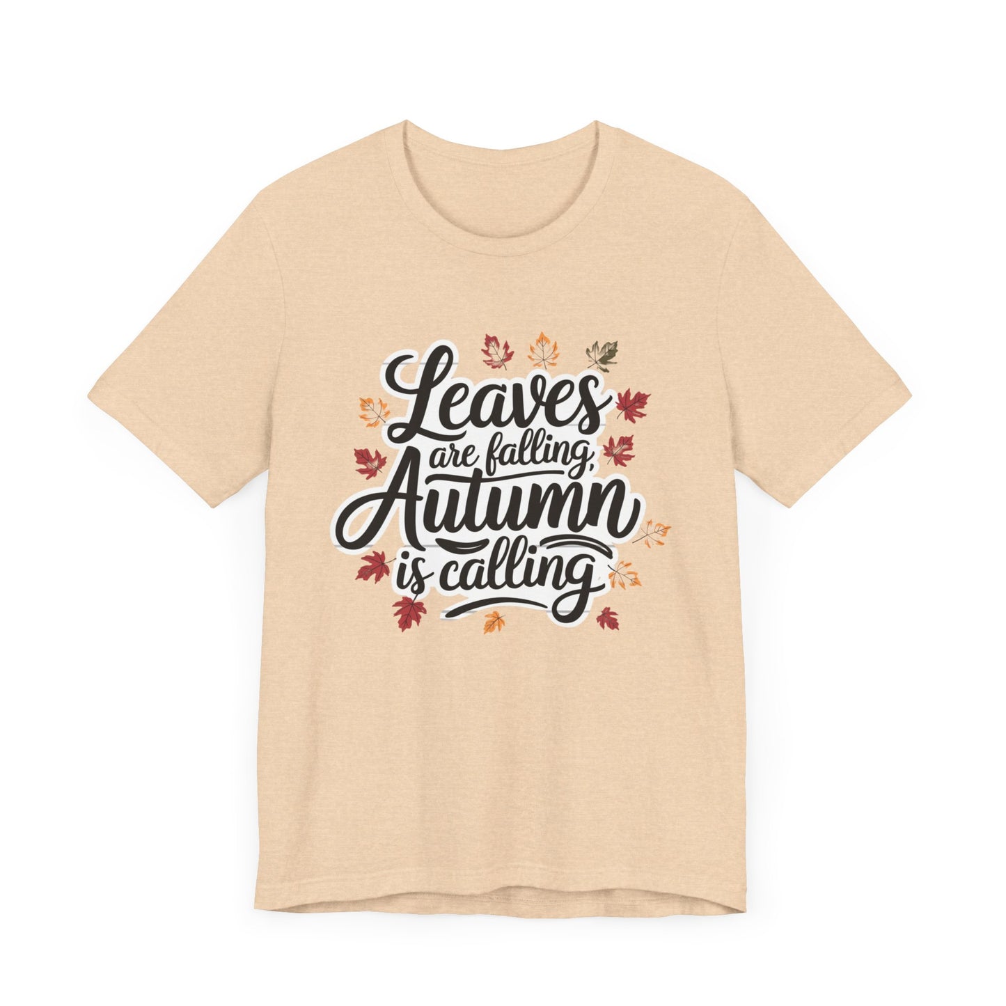 ‘Leaves Are Falling, Autumn is Coming' Thanksgiving T-Shirt for Nature Lovers