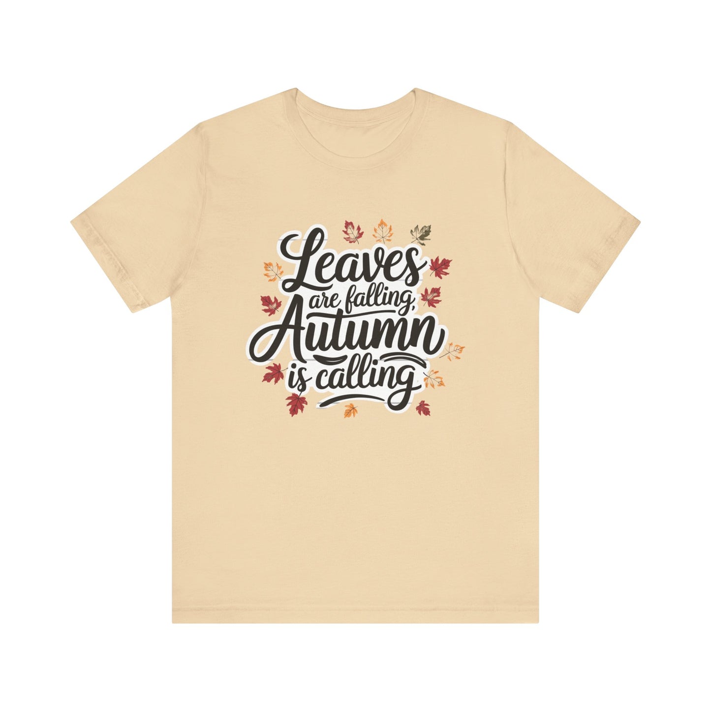 ‘Leaves Are Falling, Autumn is Coming' Thanksgiving T-Shirt for Nature Lovers