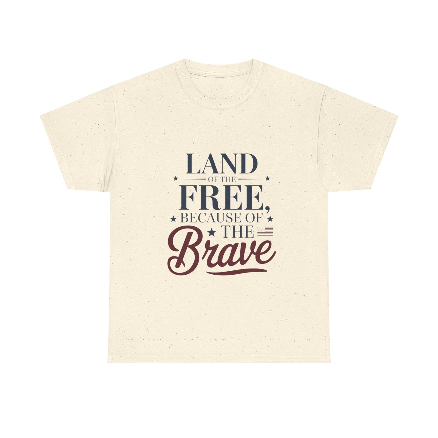 Land of the Free Because of the Brave T-Shirt – Honoring Courage & Freedom