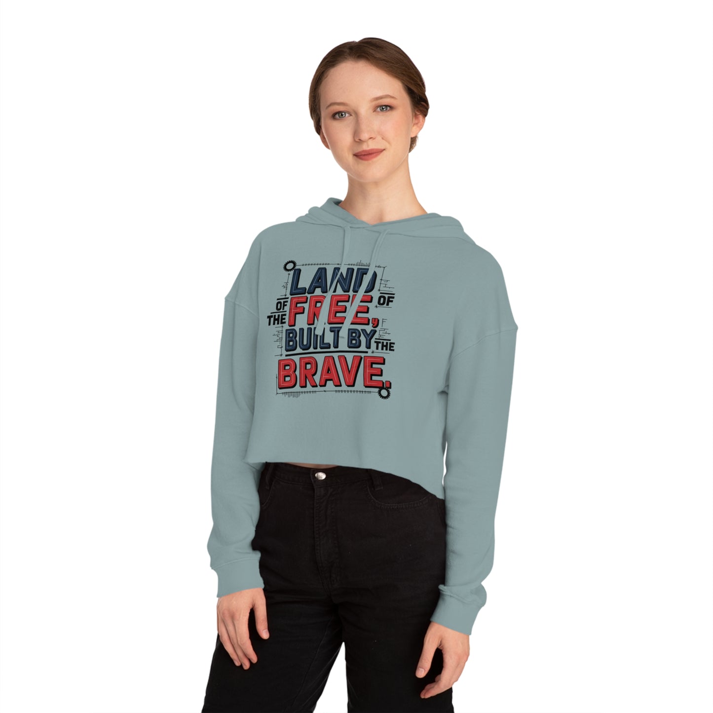 Land of the Free Built by the Brave – Patriotic Style Cropped Hooded Sweatshirt