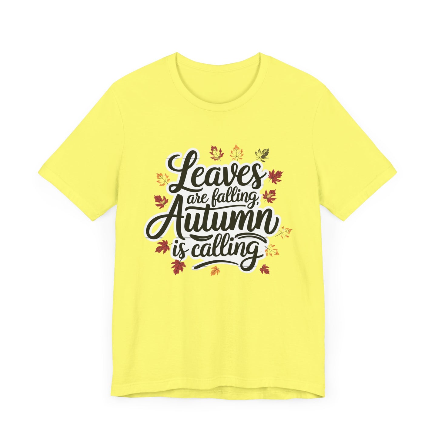 ‘Leaves Are Falling, Autumn is Coming' Thanksgiving T-Shirt for Nature Lovers